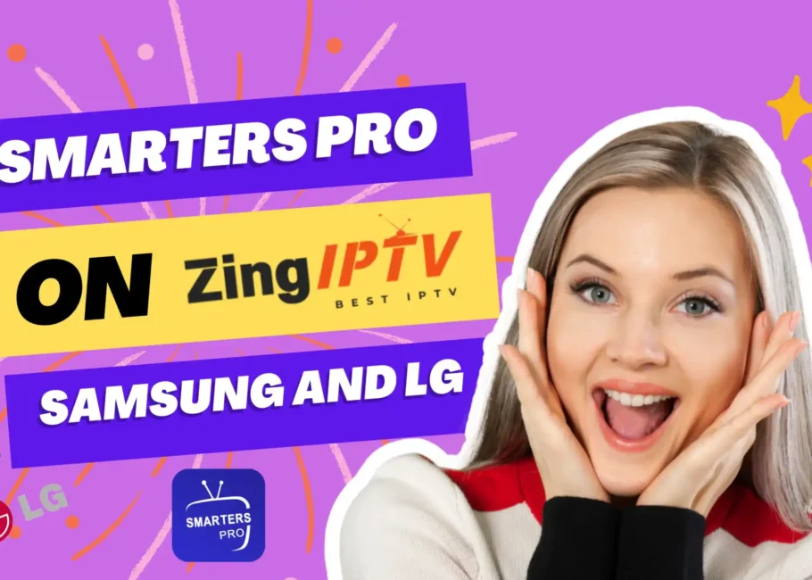 Complete Guide: How to Set Up IPTV Smarters Pro on Samsung and LG Smart TVs