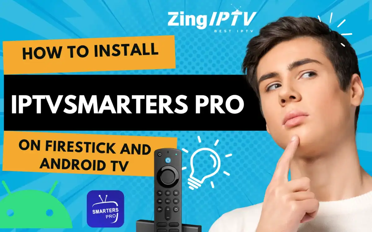 Complete Guide_ How to Install IPTV Smarters Pro on Firestick and Android TV