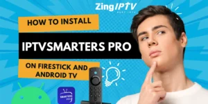 Complete Guide_ How to Install IPTV Smarters Pro on Firestick and Android TV