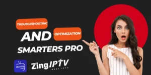 Complete IPTV Smarters Pro Troubleshooting and Optimization Guide