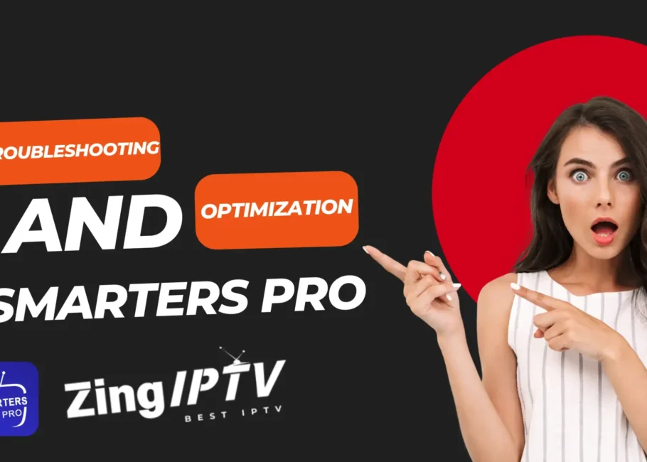 Complete IPTV Smarters Pro Troubleshooting and Optimization Guide